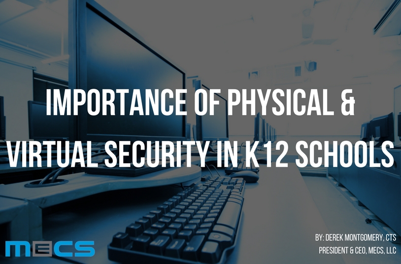 Importance of Physical & Virtual Security in K12 Schools