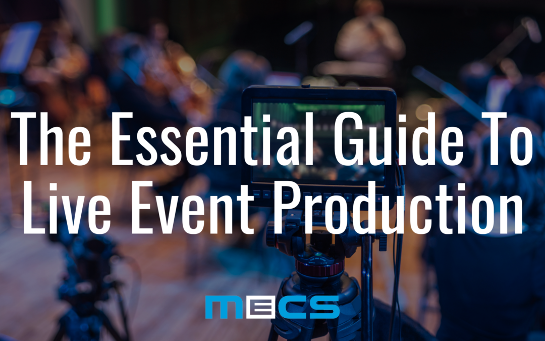 The Essential Guide to Live Event Production with MECS
